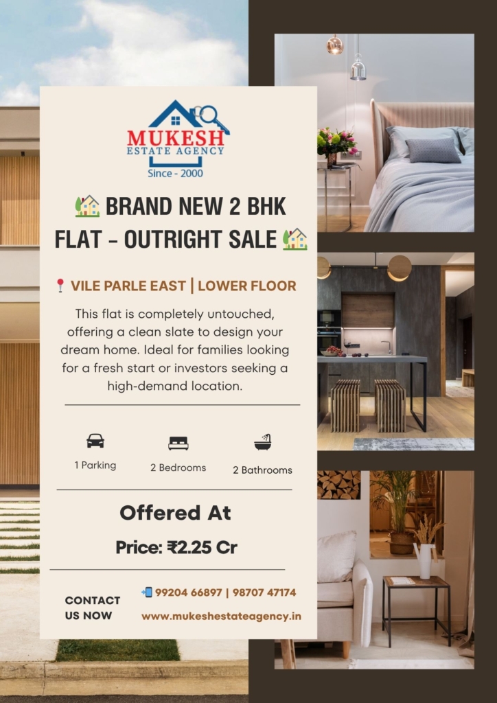 https://mukeshestateagency.in/property/premium-2-bhk-outright-flat-vile-parle-east/
🏡 Brand New 2 BHK Flat – Outright Sale 🏡
📍 Vile Parle East | Lower Floor

✨ Untouched & Ready to Move
💰 Price: ₹2.25 Cr (Outright)
🚘 1 Reserved Parking
🏋️ Gym | 🌳 Garden Amenities
📦 Fresh, Unused Flat – Perfect for Modern Living!

📞 Call Mukesh Estate Agency Now!
📲 99204 66897 | 98707 47174

#VileParleEast #2BHKForSale #MumbaiHomes #UntouchedFlat #RealEstateMumbai #MukeshEstateAgency #FlatForSale #DreamHome #MumbaiProperty #LuxuryLiving #ReadyToMove #OutrightFlat #PropertyInvestment #HomeHuntMumbai #FlatWithParking #GymGardenFlat #VileParleLiving #MumbaiRealty