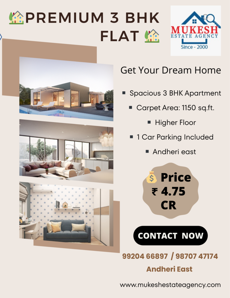 Mukesh Estate Agency Andheri East
OUTRIGHT SALE | PREMIUM 3 BHK FLAT 🏡 📍 Prime Residential Location – Mumbai ✨ Property Highlights: ▪️ Spacious 3 BHK Apartment ▪️ Carpet Area: 1150 sq.ft. ▪️ East–West Entry (Excellent light & ventilation) ▪️ Higher Floor ▪️ 1 Car Parking Included 💰 Price: ₹ 4.75 Cr 🔑 Ideal for premium family living or a smart long-term investment in a prime locality.