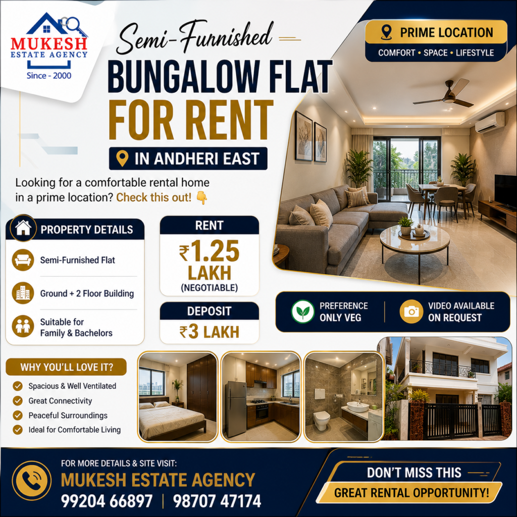 🏡 *Semi-Furnished bungalow Flat for Rent in Andheri East* 🌇

Looking for a comfortable rental home in a prime location? Check this out! 👇

✨ *Property Details:*
✅ Semi-Furnished Flat
✅ Ground + 2 Floor Building
✅ Suitable for Family & Bachelors

💰 *Rent:* ₹1.25 Lakh (Negotiable)
💵 *Deposit:* ₹3 Lakh

🍽️ *Preference:* Only Veg

📹 Video available on request

📞 *For More Details & Site Visit:*
🤝 Mukesh Estate Agency
📲 99204 66897 | 98707 47174

👉 DM now to grab this rental opportunity before it’s gone! 💯

#AndheriEast #FlatForRent 
